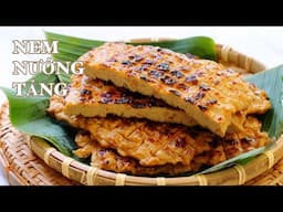 Nem Nướng Tảng - Thử Làm Nem Nướng Theo Kiểu Này - Dai Béo Thơm Ngon Như Tiệm