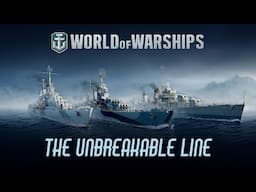 World of Warships - The Unbreakable Line