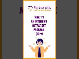 What is an Intensive Outpatient Program (IOP)? | Addiction & Mental Health Treatment Explained