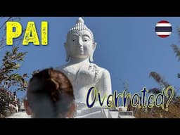 Pai: Authentic? Tourist Trap? (Top things to do)