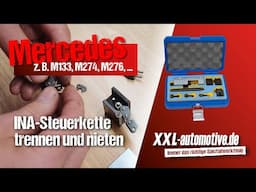 INA Steuerketten für Mercedes Motoren – so nietest du trennst du sie richtig