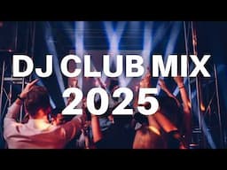 DJ CLUB MIX 2025 - Remixes & Mashups of Popular Songs 2025 | DJ Remix Club Music DJ Disco Mix 2025 🎧