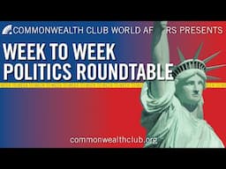 Week to Week Politics Roundtable: June 11, 2025