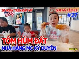 TIỀN BILL LẦN ĐẦU ĂN NHÀ HÀNG MC KỲ DUYÊN TRỊNH HỘI - ĐẶC SẢN CRAWFISH TÔM HÙM ĐẤT Ở SANTA ANA CALI
