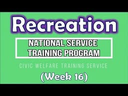NSTP2   (CWTS) - Recreation (Week 16)