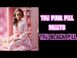 Daily IBMOR #209: When the Pink Pill Meets the Black Pill