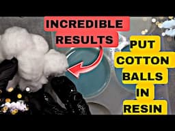 INCREDIBLE RESULTS By Adding COTTON BALLS IN RESIN | WOW