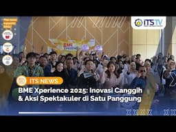 Satu Dekade Teknik Biomedik ITS: BME Xperience Sajikan Karya, Teknologi, dan Semangat Baru
