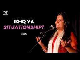 Ishq Ya Situationship? - Rakhi | Tape A Tale