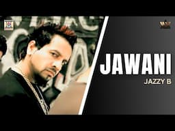 Jawani | Jazzy B | Popular Punjabi Song | Rambo | Moviebox Record Label