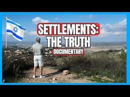 The TRUTH About Israel's SETTLEMENTS The Media WON'T Say - DOCUMENTARY