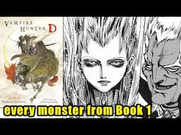 Every monster D fights in Vampire Hunter D book 1