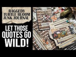 Creative ways to use QUOTES in your junk journals! [RAGGEDY TURTLE BLOOM]