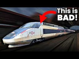 France’s high-speed TGV trains aren’t actually very good... (Here’s why!)