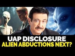 Alien Abductions: The Next Big Topic After UAP Disclosure? | Stephen Bassett