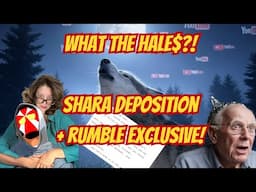 What The Hales?! Shara's Depo Continues AND Old Man Screams At Sky RUMBLE EXCLUSIVE!
