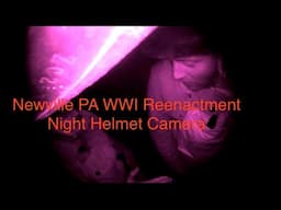 WWI Reenactment 2025 Small Trench Raid Night Helmet Cam AEF 109th Infantry