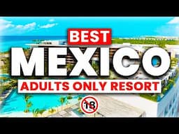 2025 | 7 Adults-Only Resorts in Mexico That Truly Deliver
