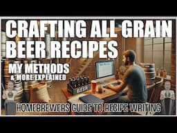 Crafting All Grain Beer Recipes  Write Your Own!