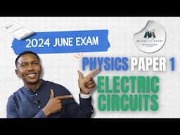 Grade 11/12 Electric Circuits - Gauteng June Exam 2024 | Mlungisi Nkosi