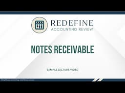 Redefine Accounting Review - Notes Receivable