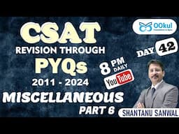CSAT Revision through PYQs (2011-2024) | MISCELLANEOUS (6) | CSAT Revision | UPSC 2025
