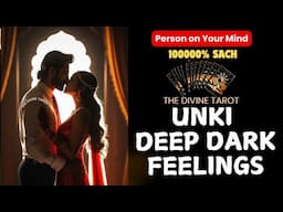 ❤️UNKI DEEP DARK FEELINGS | HIS CURRENT FEELINGS TODAY | HINDI TAROT CARD READING | THE DIVINE TAROT
