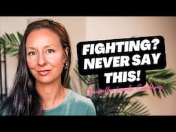 NEVER Say These Words When Fighting With Your Partner | Relationship Communication Advice