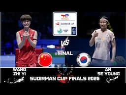 FINAL AN Se Young (KOR) vs WANG Zhi Yi (CHN) [WS] TotalEnergies bwf sudirman cup finals 2025