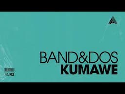 Band&Dos - Kumawe (Original Mix) [Adesso Music]