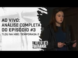 Análise COMPLETA do EPISÓDIO 3 da Temporada 2 de THE LAST OF US da HBO