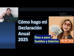 Cómo hago mi DECLARACION ANUAL 2025 paso a paso SUELDOS Y SALARIOS + INTERESES #godinez  EXCEL