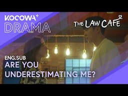 You’re Just Worried… Or Do You Think I’m Weak? | The Law Cafe EP13 | KOCOWA+