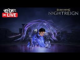 🔴LIVE! 🗡️ ELDEN RING NIGHTREIGN 🗡️ CHARACTER REMEMBRANCES QUESTS 🗡️