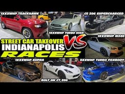 STREET CAR TAKEOVER INDY RACES - 1XXXWHP BMW M240, TRACKHAWK, C6, SUPRA, Z06, AUDI, GT500, HELLCAT