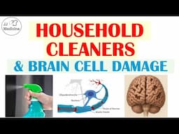 Household Cleaners & Brain Cell Damage | Chemicals That Damage Oligodendrocytes