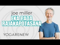 Eka Pada Rajakapotasana (variation) with Joe Miller | Free Online Yoga Class