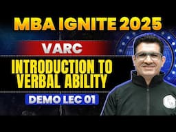 Introduction to Verbal Ability | VARC | DEMO LEC 01 | MBA IGNITE 2025 | CAT PREPARATION