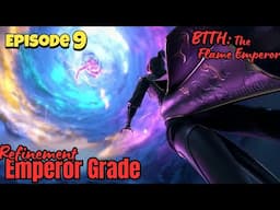 BTTH 2: The Flame Emperor | Episode 09 | Emperor Grade Pill Refinement