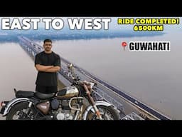 REACHED GUWAHATI AFTER A 6500KM RIDE ACROSS INDIA | GUJARAT TO ASSAM EP13