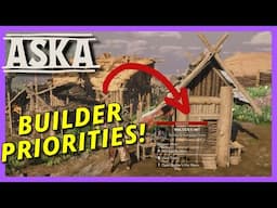 How To Set BUILDER PRIORITIES | ASKA How To