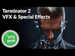 Terminator 2 - VFX & Special Effects