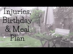Injuries, Birthday & Meal planning| Frugal living