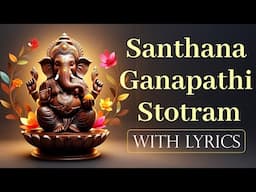 🙏🕉️ Santhana Ganapathi Stotram Lyrical | T S Ranganathan | Ganesha Vandanam | Ganesha Stotram 🙏🕉️