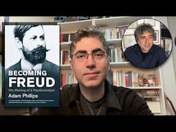 Adam Phillips: Becoming Freud