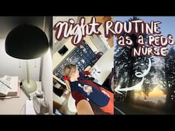 A *Realistic* Night Routine of a Pediatric Nurse after a 12hr Shift!