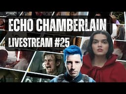 Echo Chamberlain Livestream #25
