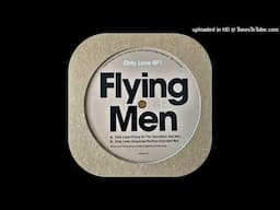 Flying Men - Only Love (Jingumae Rooftop Extended Mix)