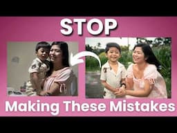 What NOT to Do When Capturing Beautiful Family Memories! + Easy Photography Tips