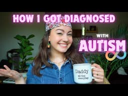 How I Got Diagnosed with Autism as an Adult